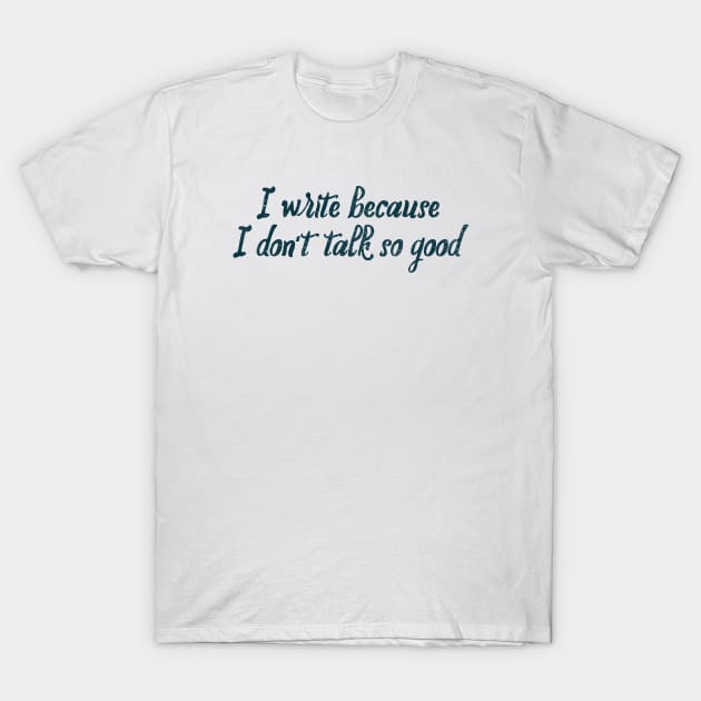 Funny Introvert Writer Text Quote T-Shirt by Commykaze